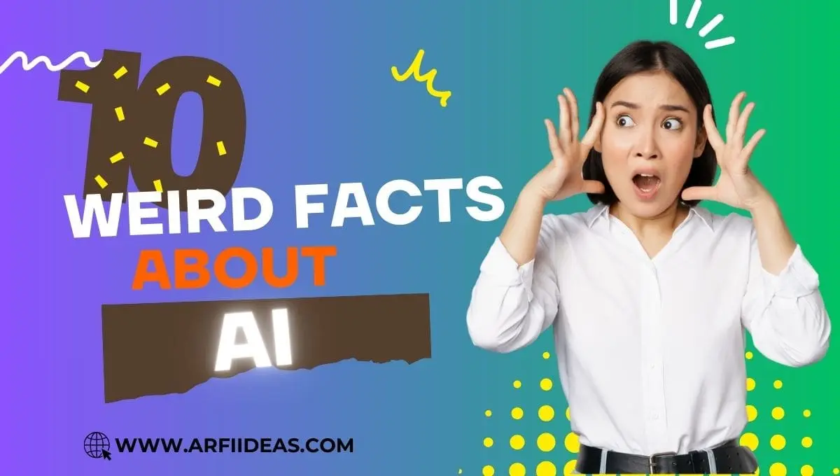 10 Weird Facts About AI