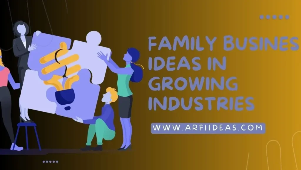 Family Business Ideas in Growing Industries