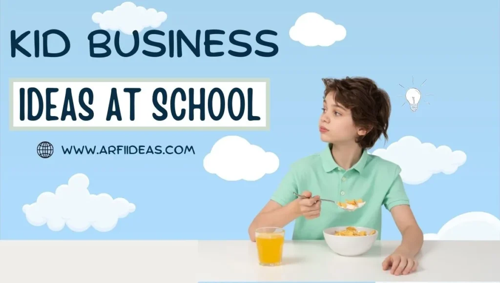 Kid Business Ideas at School