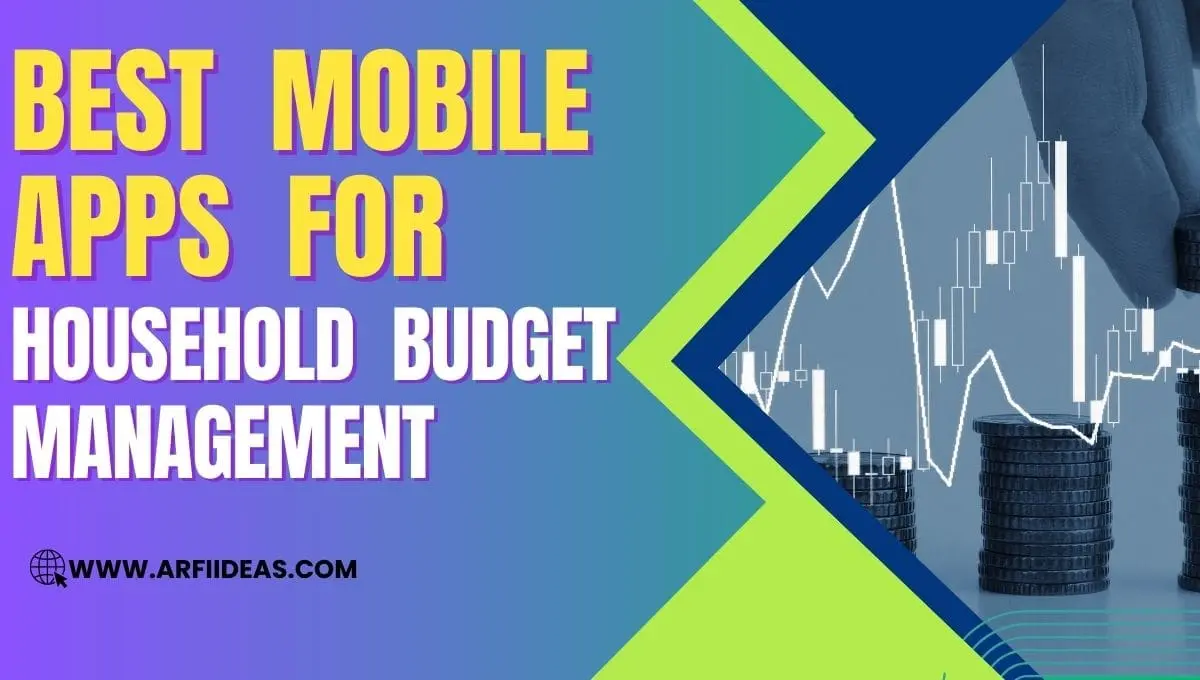 Mobile Apps For Household Budget Management