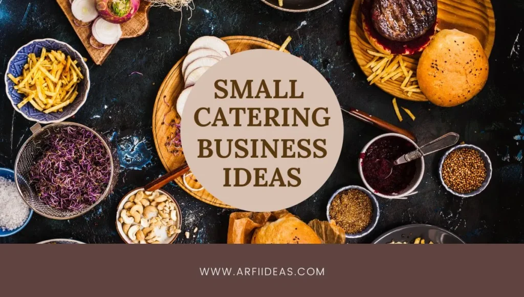 Small Catering Business Ideas