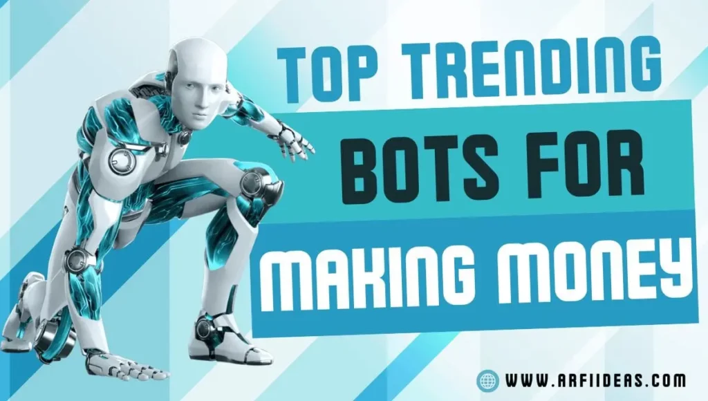 Trending Bots for Making Money