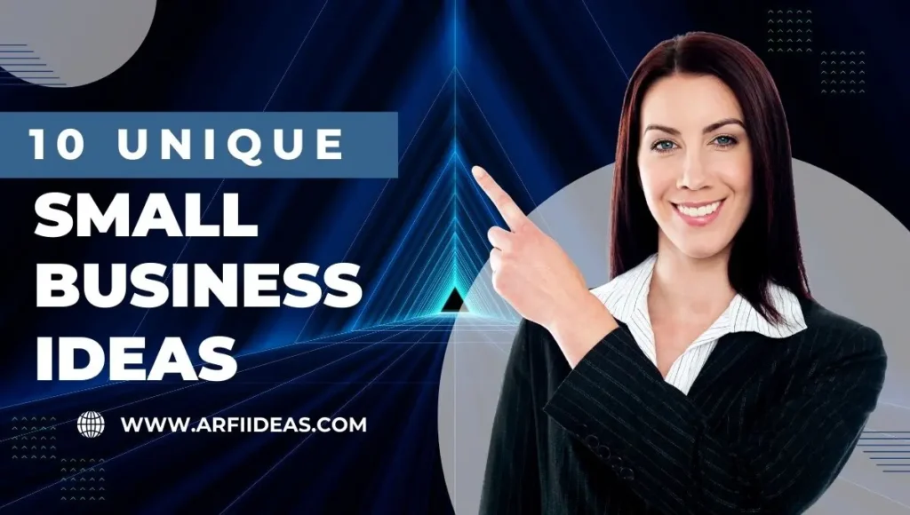 10 Unique Small Business Ideas