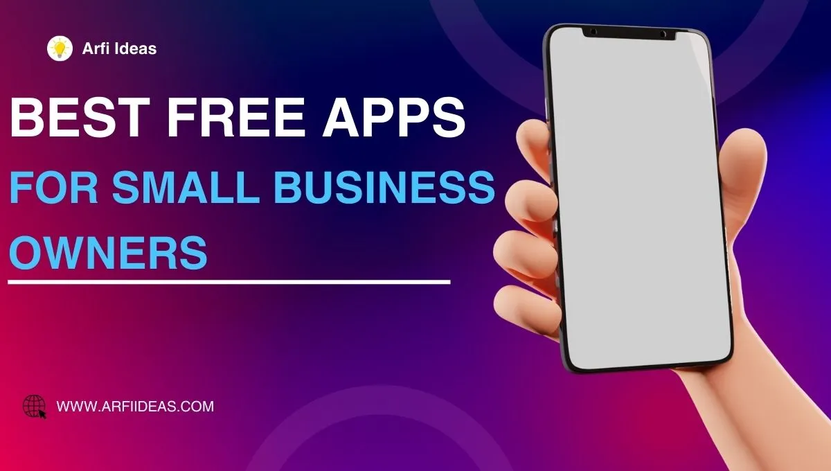 Best Free Apps For Small Business Owners