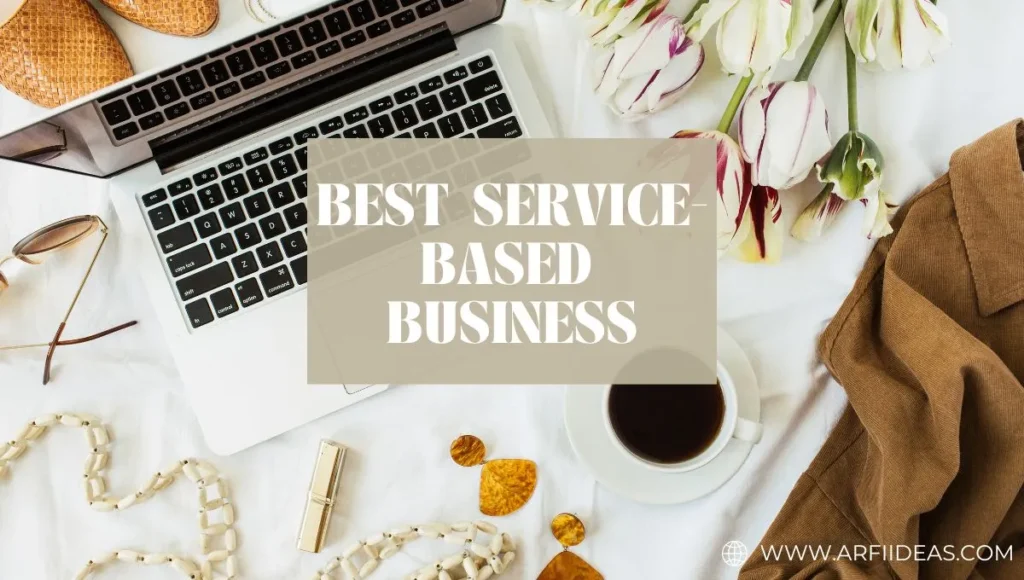 Best Service-Based Businesses