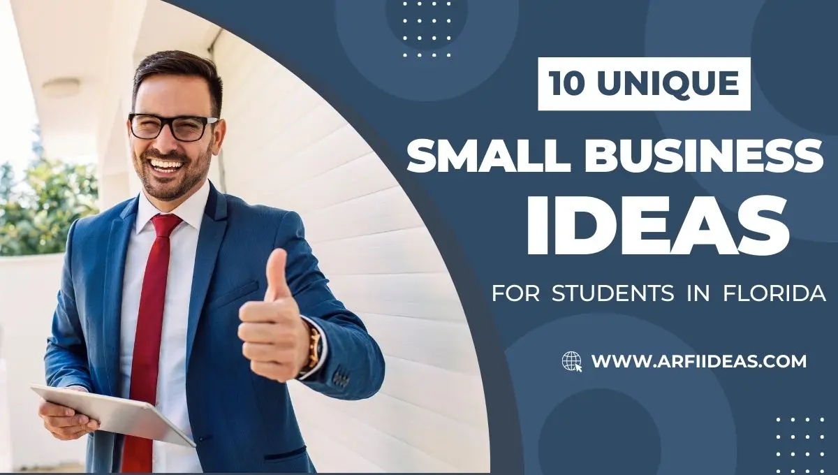 Unique Small Business Ideas In Florida For Students