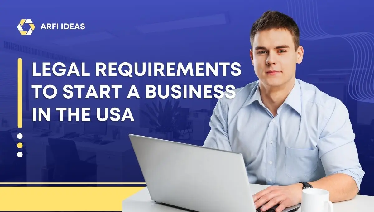 Legal Requirements to Start a Business in the USA