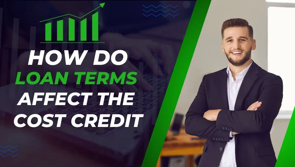 How Do Loan Terms Affect the Cost of Credit